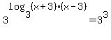3%5Elog%283%2C%28x%2B3%29%28x-3%29%29=3%5E3