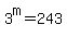 3%5Em=243