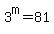 3%5Em=81