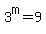 3%5Em=9