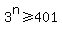 3%5En%3E=401