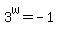 3%5Ew+=+-1