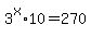 3%5Ex%2A10=270