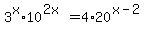 3%5Ex%2A10%5E%282x+%29=+4%2A+20%5E%28x-2%29