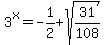 3%5Ex=-1%2F2%2Bsqrt%2831%2F108%29