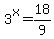 3%5Ex=18%2F9