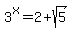 3%5Ex=2%2Bsqrt%285%29