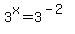 3%5Ex=3%5E%28-2%29