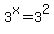 3%5Ex=3%5E2