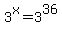 3%5Ex=3%5E36