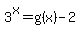 3%5Ex=g%28x%29-2