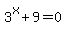 3%5Ex+%2B9+=+0