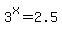3%5Ex+=+2.5