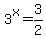 3%5Ex+=+3%2F2