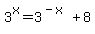 3%5Ex+=+3%5E%28-x%29+%2B+8