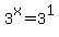 3%5Ex+=+3%5E1