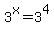 3%5Ex+=+3%5E4