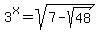 3%5Ex+=+sqrt%287-sqrt%2848%29%29