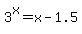 3%5Ex+=+x+-+1.5
