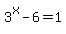 3%5Ex-6=1