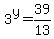 3%5Ey=39%2F13