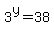 3%5Ey+=+38