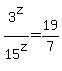 3%5Ez%2F15%5Ez+=+19%2F7