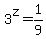 3%5Ez=1%2F9