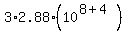 3+%2A+2.88%2810%5E%288%2B4%29%29