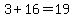 3+%2B+16+=+19