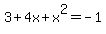 3+%2B+4x%2Bx%5E2+=+-1