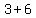 3+%2B+6