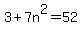 3+%2B+7n%5E2+=+52