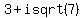 3+%2B+isqrt%287%29