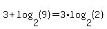 3+%2B+log%282%2C%289%29%29+=+3%2Alog%282%2C%282%29%29