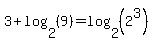 3+%2B+log%282%2C%289%29%29+=+log%282%2C%282%5E3%29%29