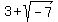 3+%2B+sqrt%28-7%29