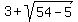 3+%2B+sqrt%2854-5%29