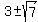 3+%2B-+sqrt%287%29+