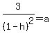 3+%2F%281-+h+%29%5E2=+a++