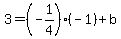 3+=+%28-1%2F4%29%28-1%29+%2B+b