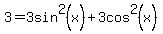 3+=++3sin%5E2%28x%29+%2B+3cos%5E2%28x%29