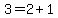 3+=+2+%2B+1