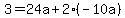 3+=+24a+%2B+2%2A%28-10a%29