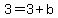 3+=+3+%2B+b