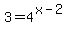 3+=+4%5E%28x-2%29