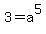 3+=+a%5E5