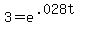 3+=+e%5E%28.028t%29