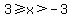 3+%3E=+x+%3E+-3