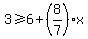 3+%3E=6%2B%288%2F7%29x